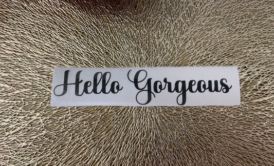 Hello Gorgeous Mirror decal